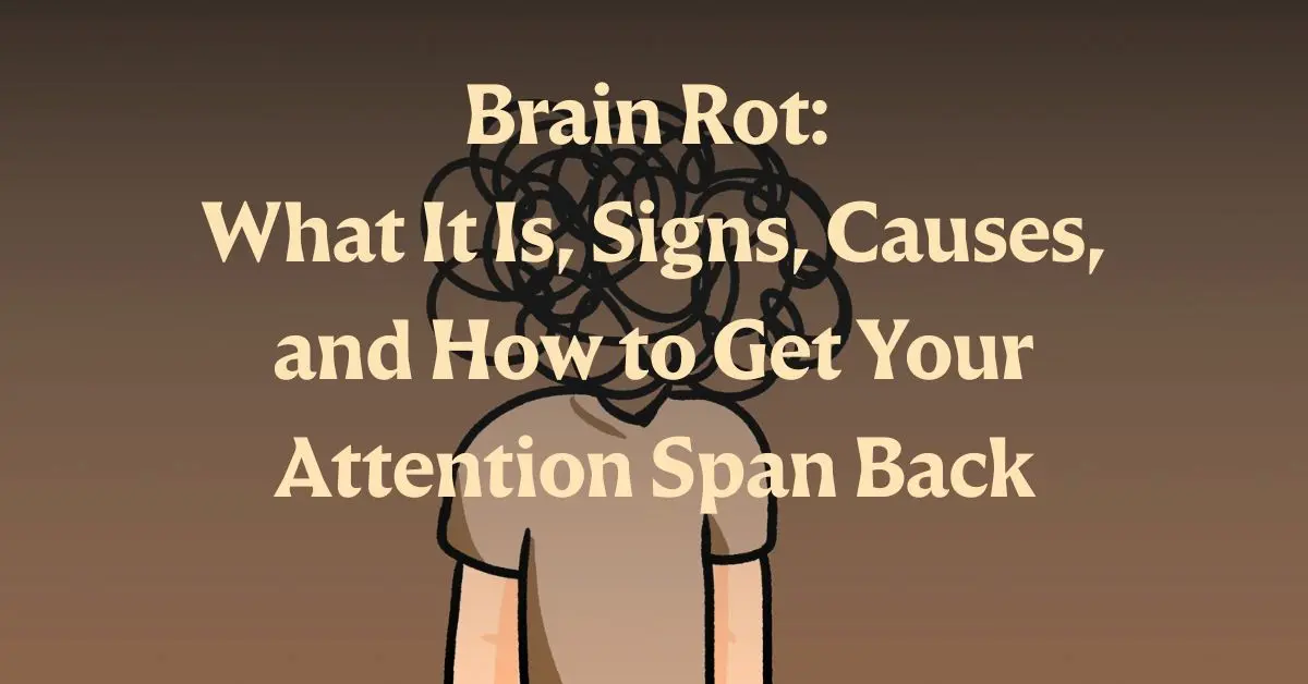 How to deal with brain rot